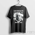 Classic Look What You Did You Little Jerk T-Shirts, Hoodie, Sweatshirt | AU01DripNestTees.com