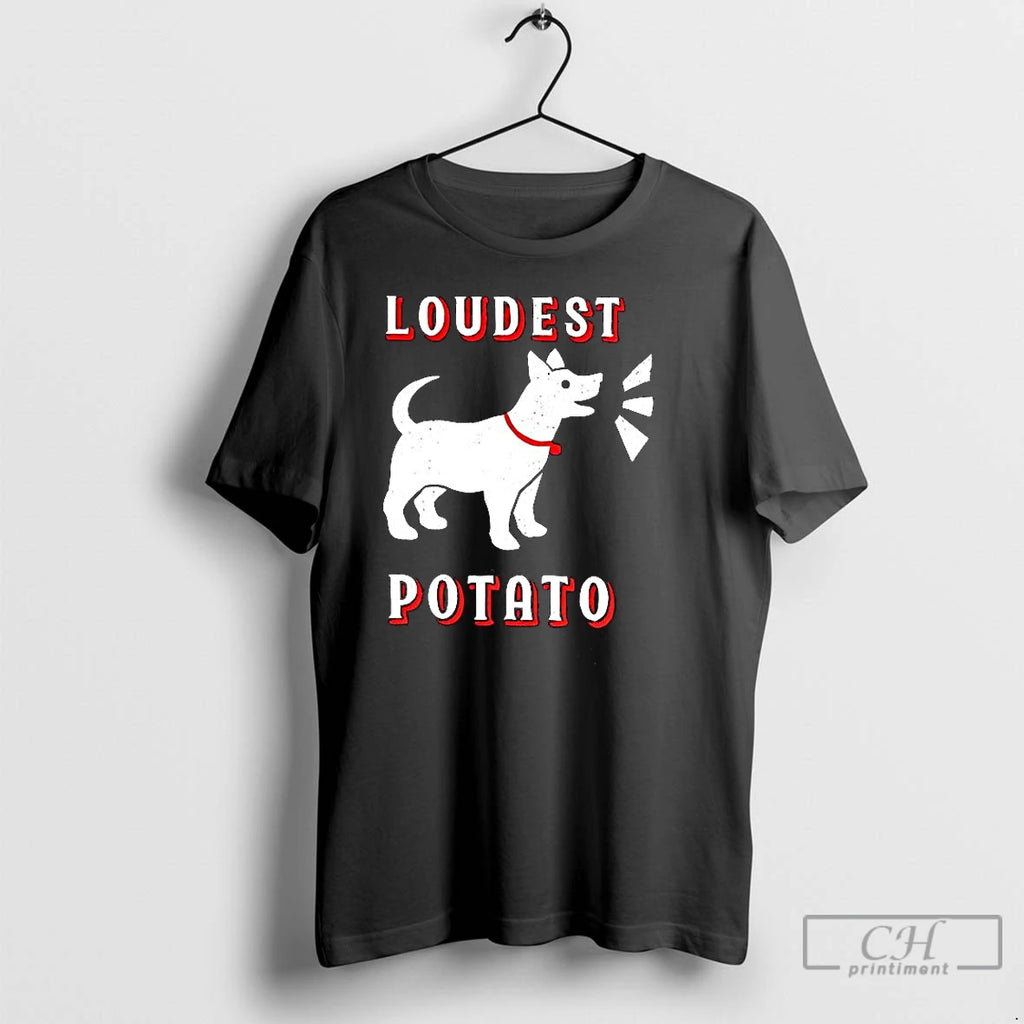 Classic Loudest Potato Dog T-Shirts, Hoodie, Sweatshirt | AU01DripNestTees.com