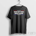 Classic Make My Knee Great Again Funny T-Shirts, Hoodie, Sweatshirt | AU01DripNestTees.com