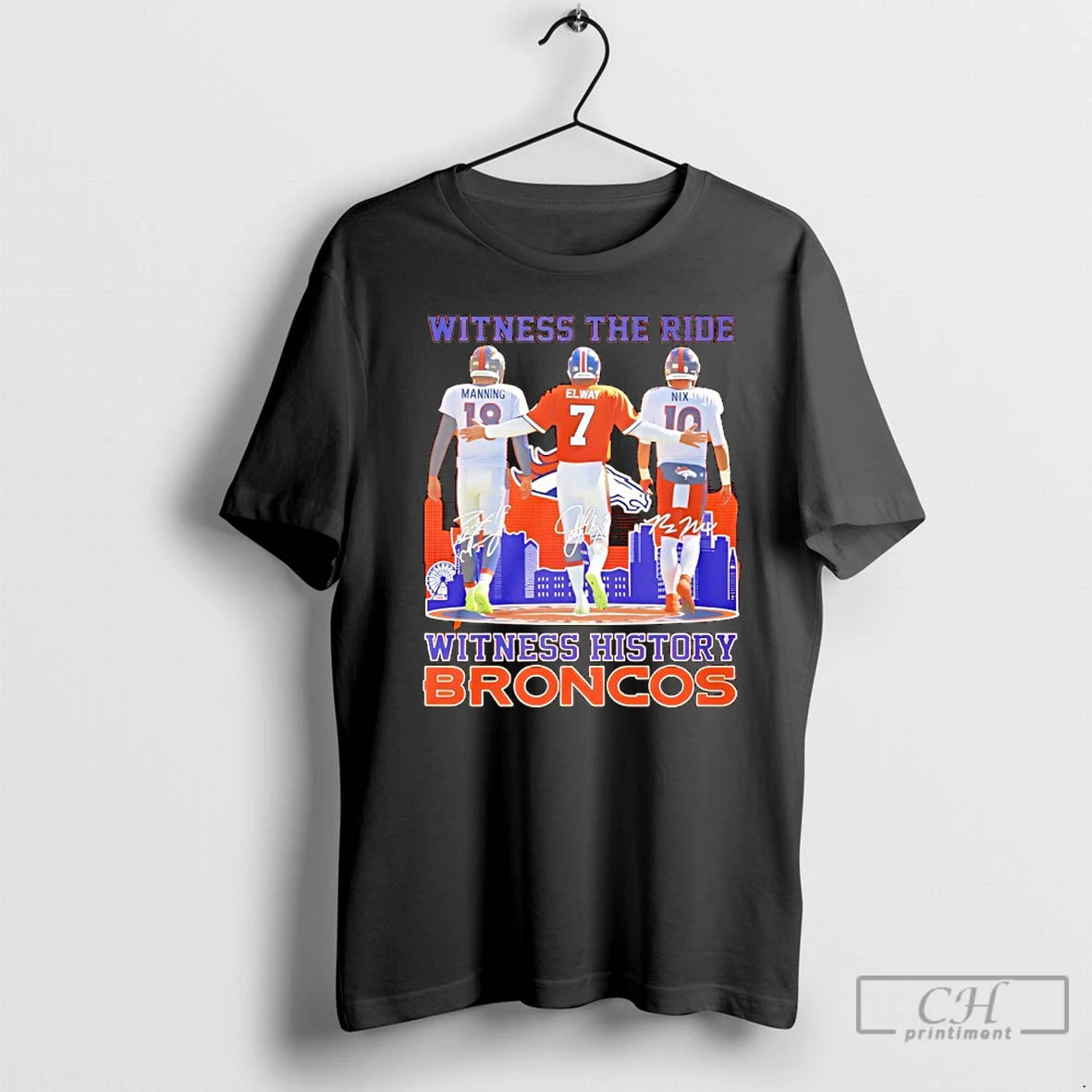 Classic Manning Elway Nix Witness The Ride Witness History Broncos T-Shirts, Hoodie, Sweatshirt | AU01DripNestTees.com