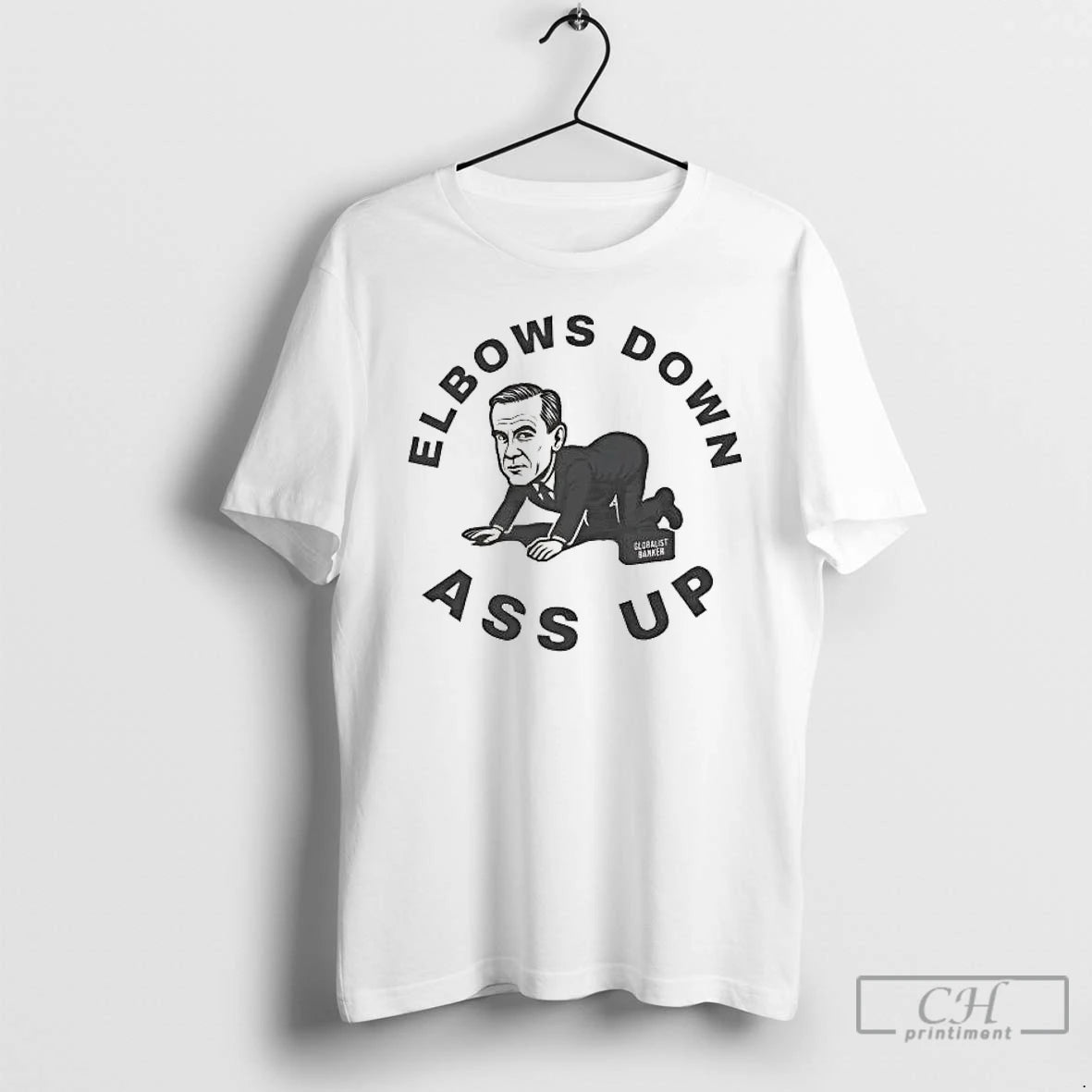 Classic Mark Carney Globalist Banker Elbows Down Ass Up T-Shirts, Hoodie, Sweatshirt | AU01DripNestTees.com