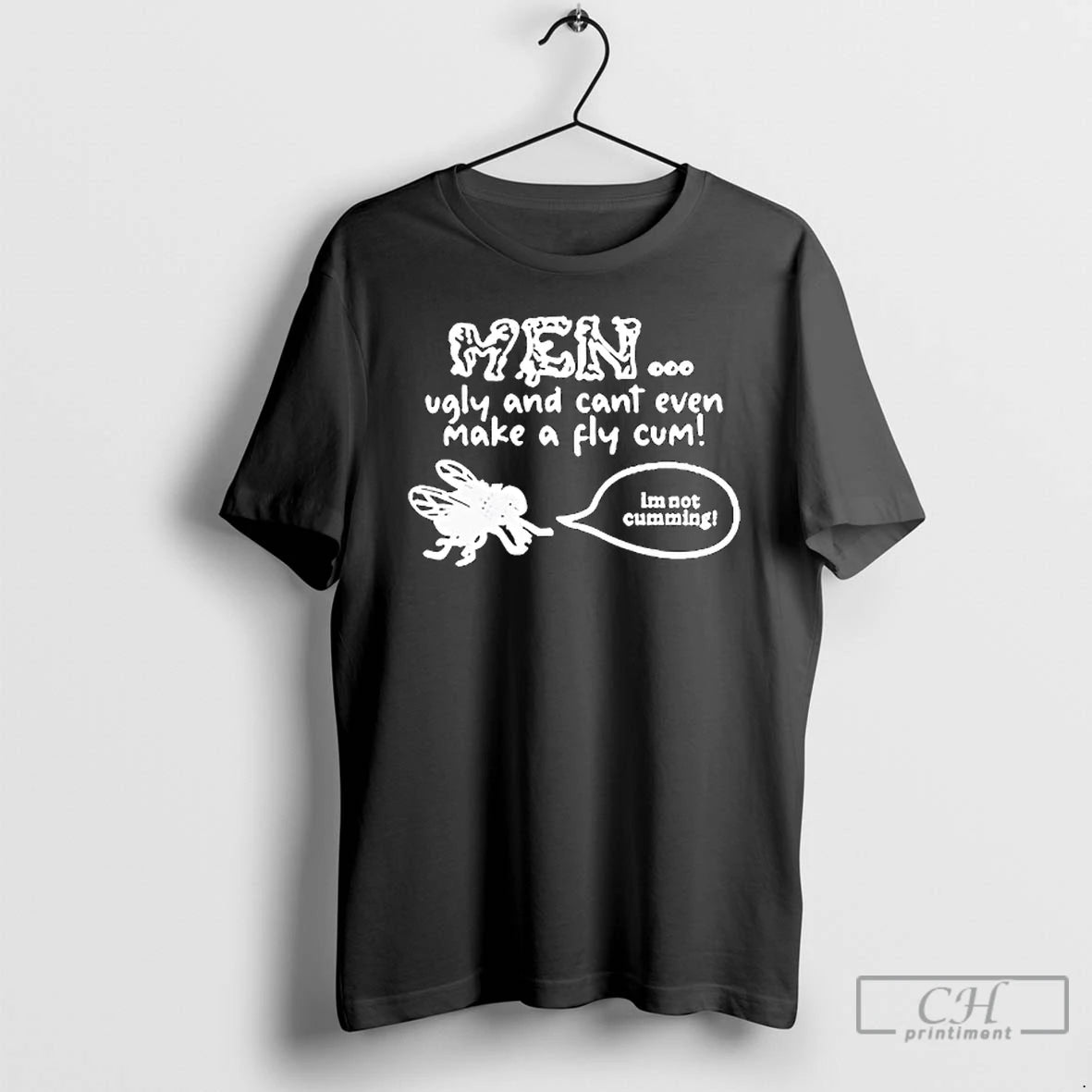 Classic Men Ugly And Cant Even Make A Fly Cum Im Not Cumming T Shirts Hoodie, Sweatshirt | AU01DripNestTees.com