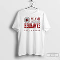 Classic Miami University Redhawks Seal Love And Honor T-Shirts, Hoodie, Sweatshirt | AU01DripNestTees.com