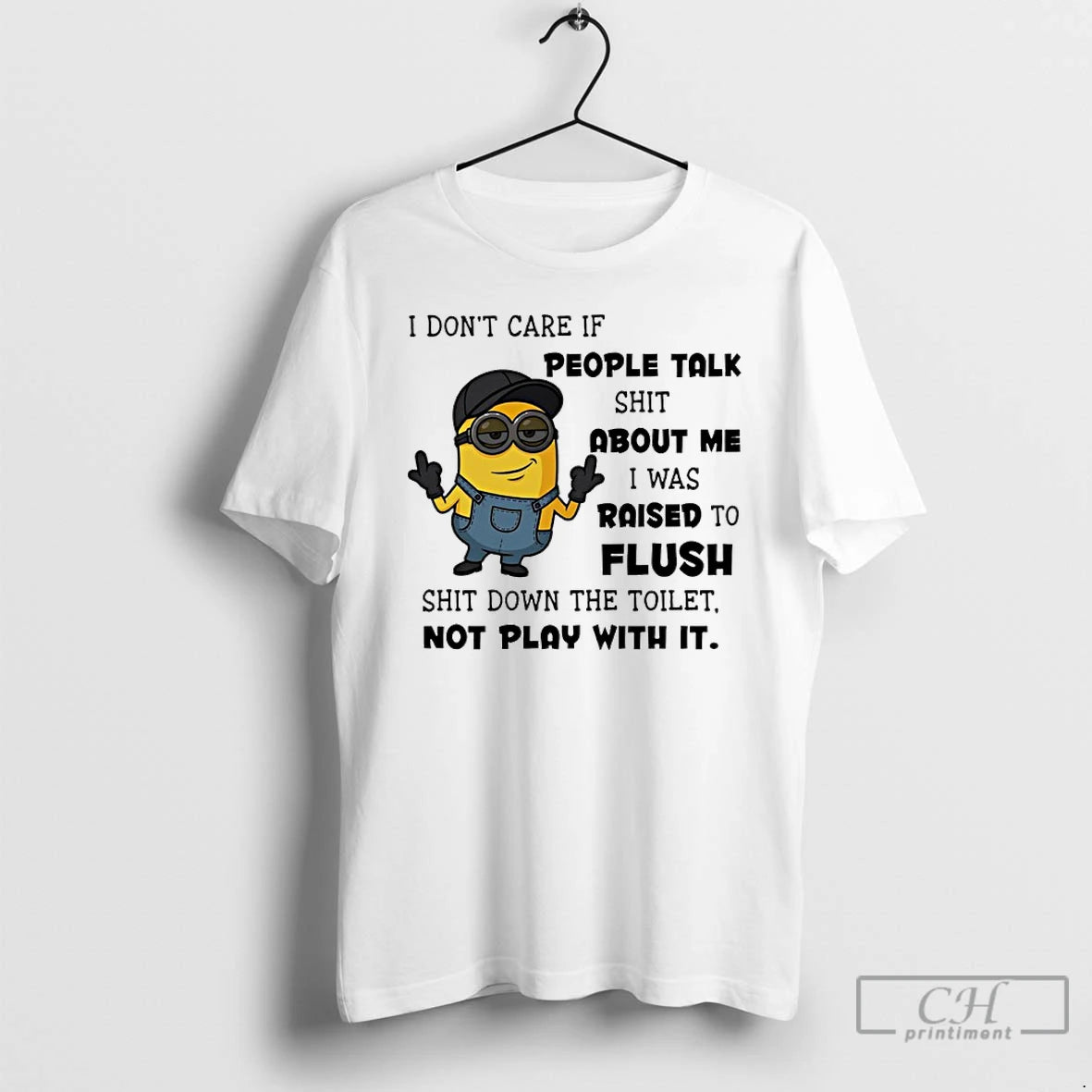 Classic Minion I Dont Care If People Talk Shit About Me I Was Raised To T-Shirts, Hoodie, Sweatshirt | AU01DripNestTees.com