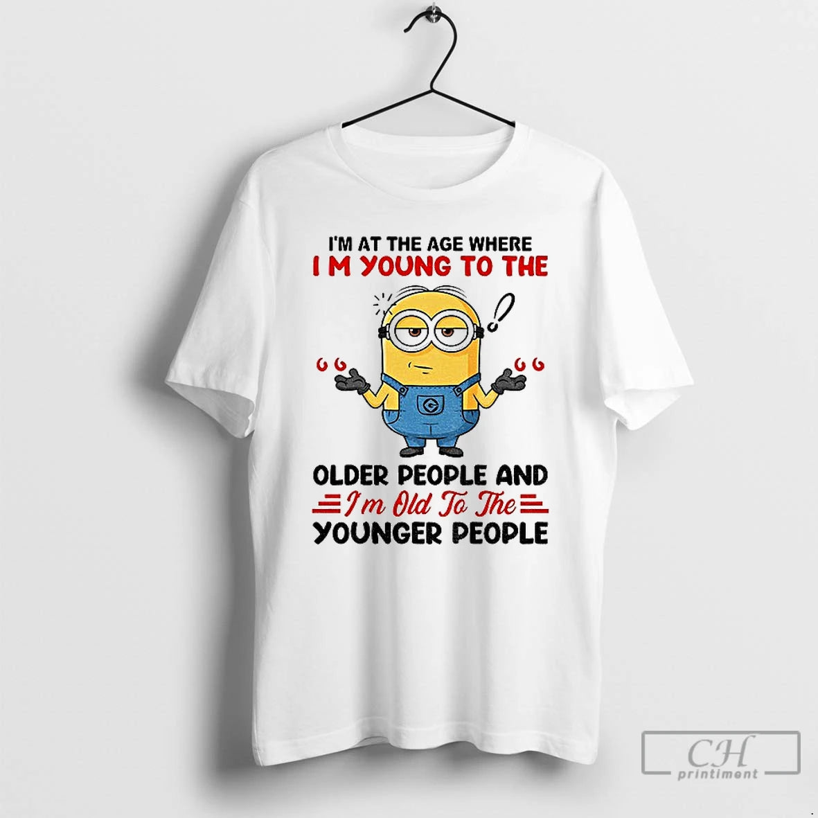Classic Minion Im At The Age Where Im Young To The Older People And Im T-Shirts, Hoodie, Sweatshirt | AU01DripNestTees.com