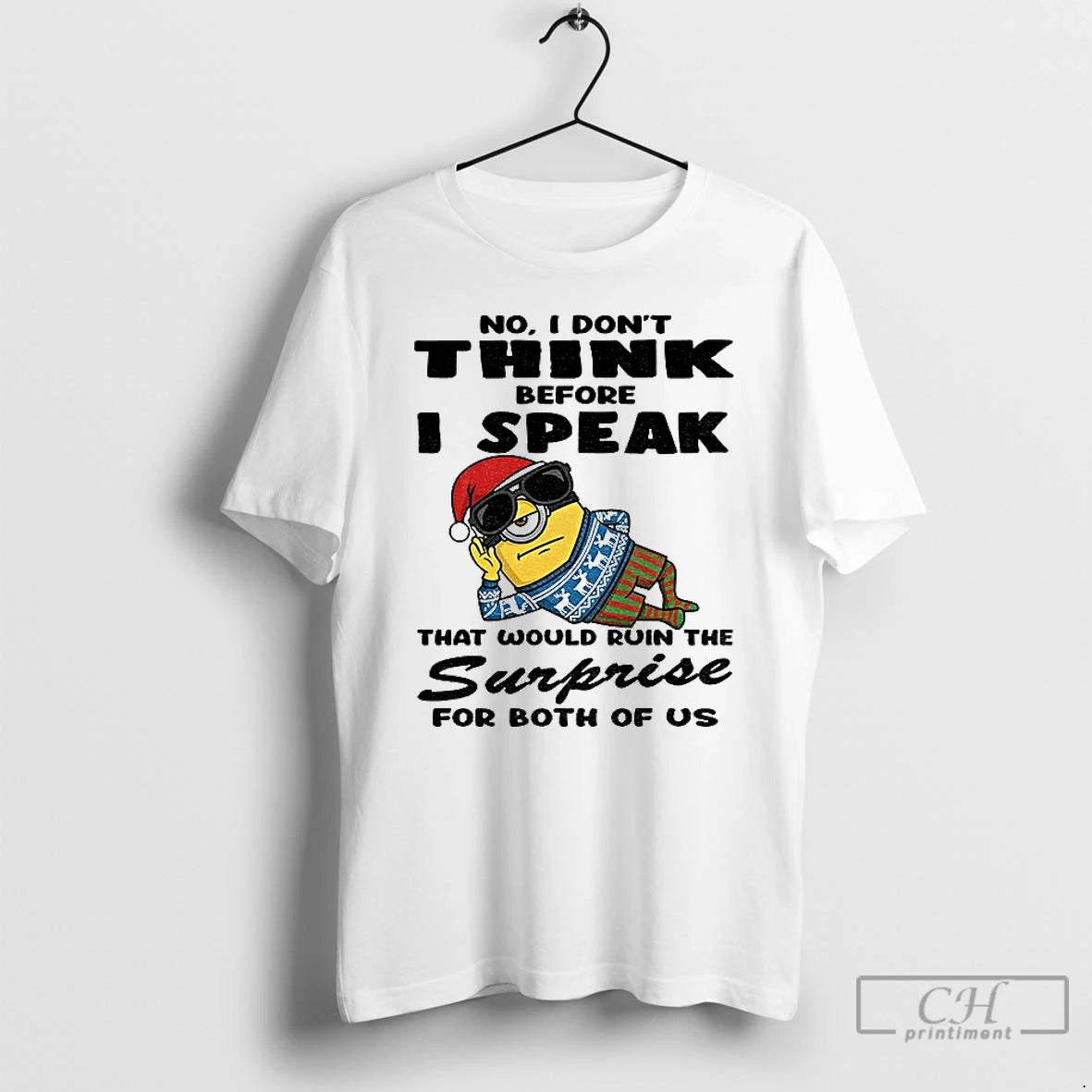 Classic Minion Funny No I Dont Think Before I Speak That Would Ruin The Surprise T-Shirts, Hoodie, Sweatshirt