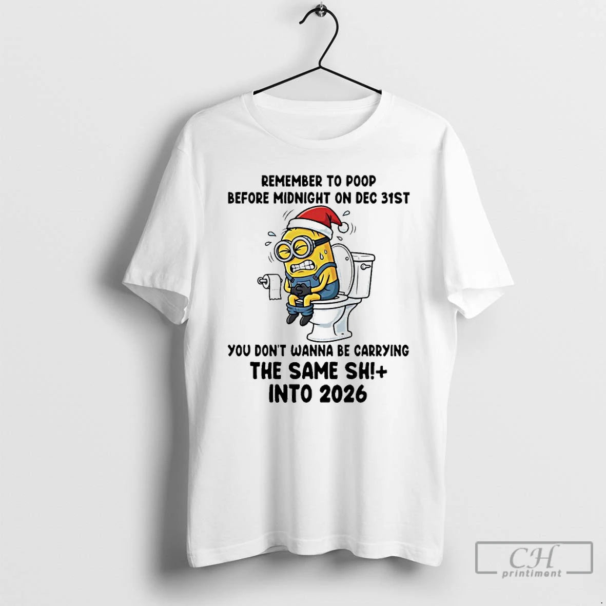 Classic Minion On Toilet Remember To Poop Before Midnight On Dec 31st Into 2026 T-Shirts, Hoodie, Sweatshirt