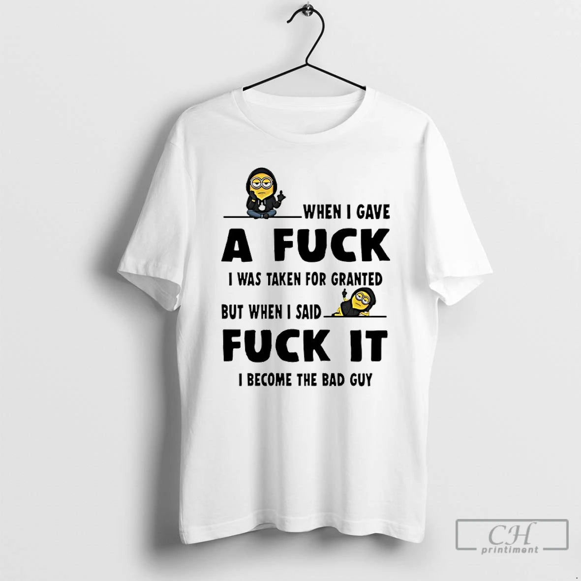 Classic Minion When I Gave A Fuck I Was Taken For Granted But When T-Shirts, Hoodie, Sweatshirt | AU01DripNestTees.com