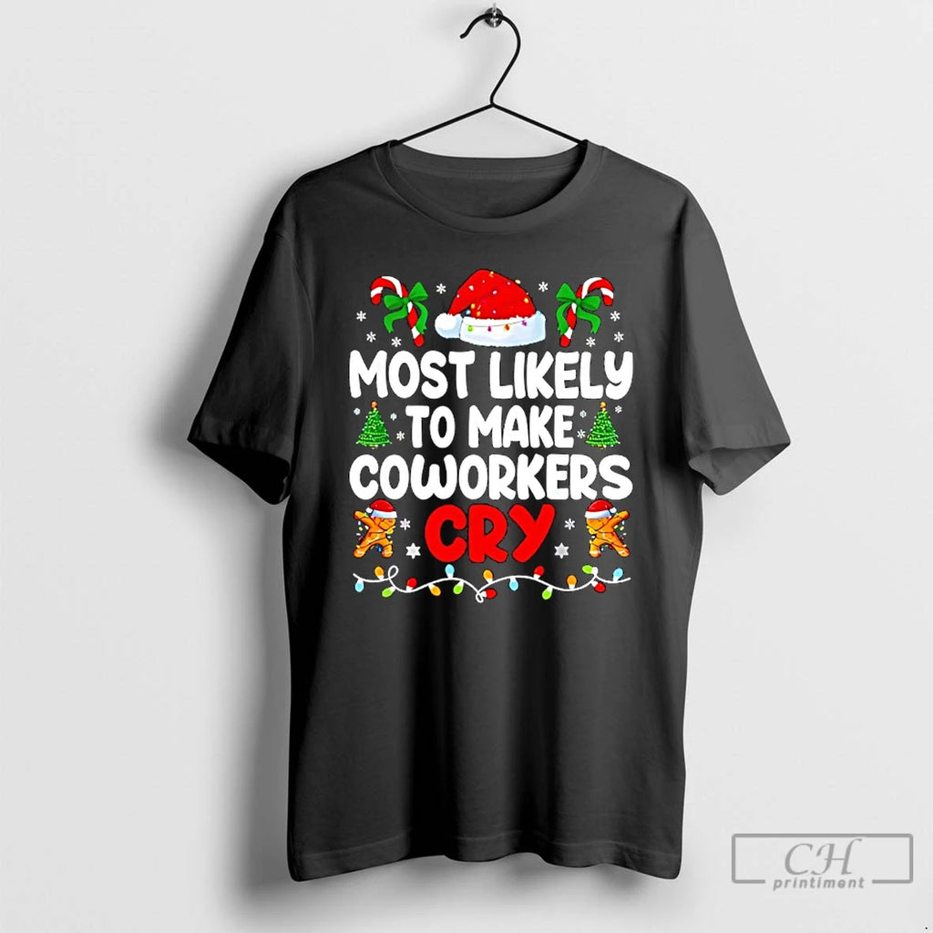 Classic Most Likely To Make Coworker Cry Matching Office Xmas T-Shirts, Hoodie, Sweatshirt | AU01DripNestTees.com