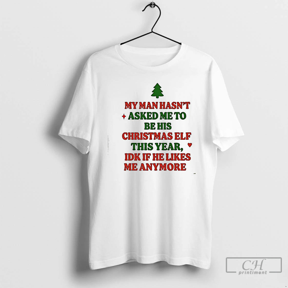 Classic My Man Hasnt Asked Me To Christmas Elf This Year Idk If He Likes T-Shirts, Hoodie, Sweatshirt | AU01DripNestTees.com