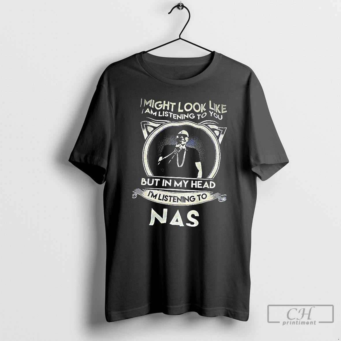 Classic Nas Singer I Might Look Like I Am Listening To You But In My T-Shirts, Hoodie, Sweatshirt | AU01DripNestTees.com