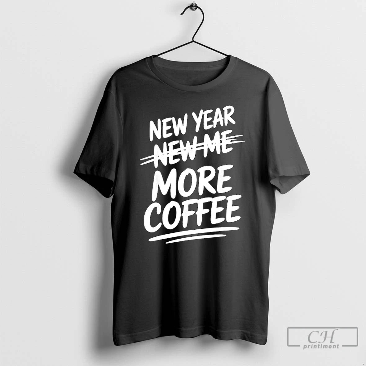 Classic New Year More Coffee Funny Sarcastic Resolution Quote T-Shirts, Hoodie, Sweatshirt | AU01DripNestTees.com