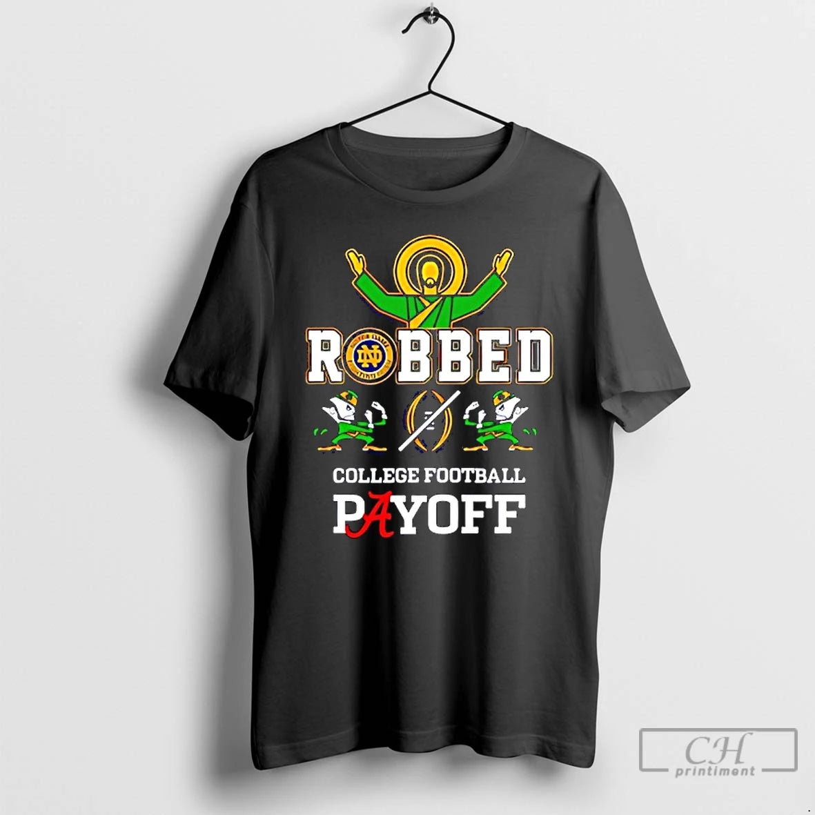 Classic Notre Dame Fighting Irish Jesus Robbed College Football Playoff T-Shirts, Hoodie, Sweatshirt | AU01DripNestTees.com
