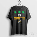 Classic Notre Dame Football Catholics Vs Committee T-Shirts, Hoodie, Sweatshirt | AU01DripNestTees.com