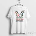 Classic Ocd Christmas Obsessive Christmas Disorder T-Shirts, Hoodie, Sweatshirt | AU01DripNestTees.com