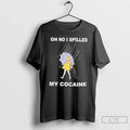 Classic Oh No I Spilled My Cocaine T-Shirts, Hoodie, Sweatshirt | AU01DripNestTees.com
