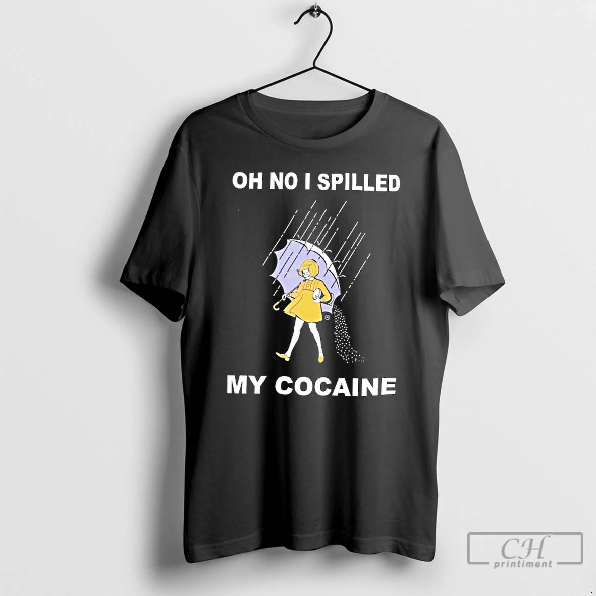 Classic Oh No I Spilled My Cocaine T-Shirts, Hoodie, Sweatshirt | AU01DripNestTees.com
