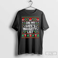 Classic On My Wifes Naughty List Husband Ugly Christmas T-Shirts, Hoodie, Sweatshirt | AU01DripNestTees.com