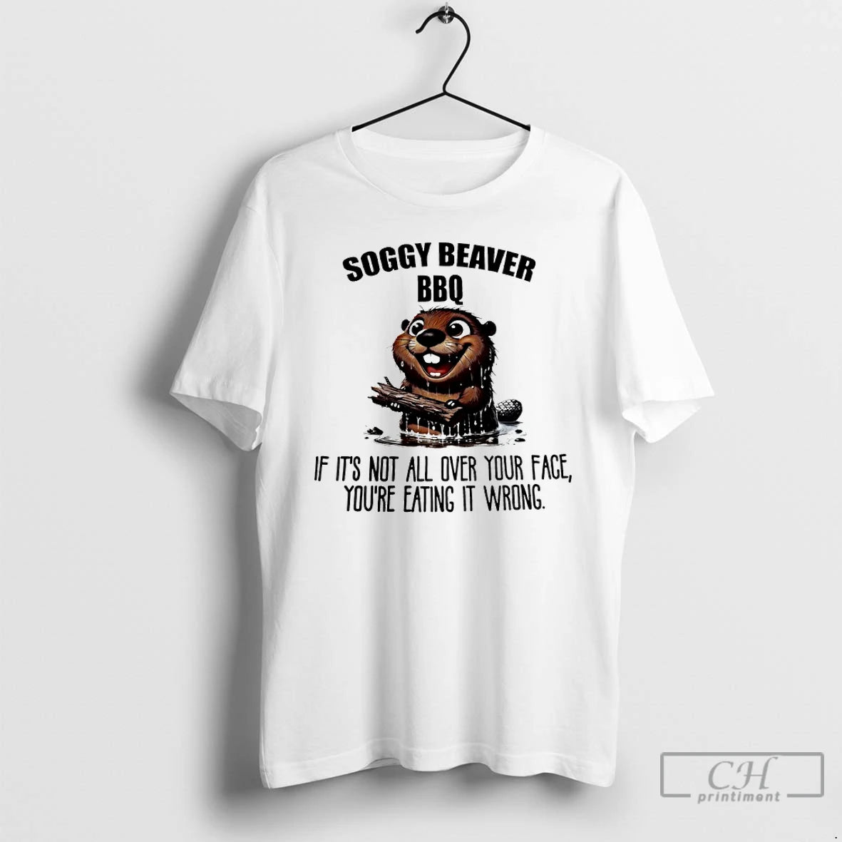 Classic Otter Soggy Beaver Bbq If Its Not All Over Your Face Youre Eating It T-Shirts, Hoodie, Sweatshirt