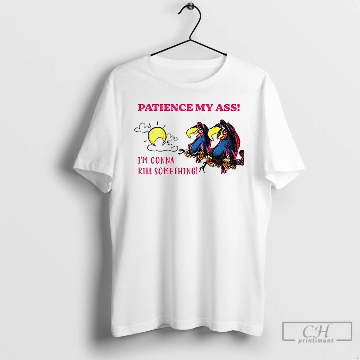 Classic Patience My Ass Im Gonna Kill Something T-Shirts, Hoodie, Sweatshirt | AU01DripNestTees.com