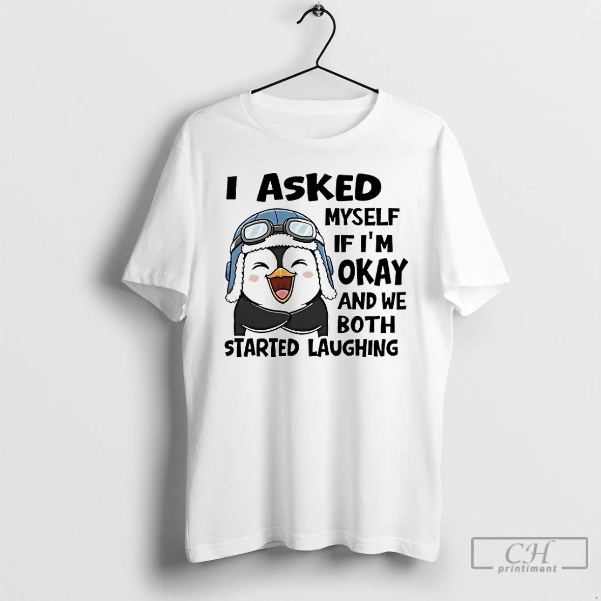 Classic Penguin I Asked Myself If Im Okay And We Both Started Laughing T Shirts Hoodie, Sweatshirt | AU01DripNestTees.com