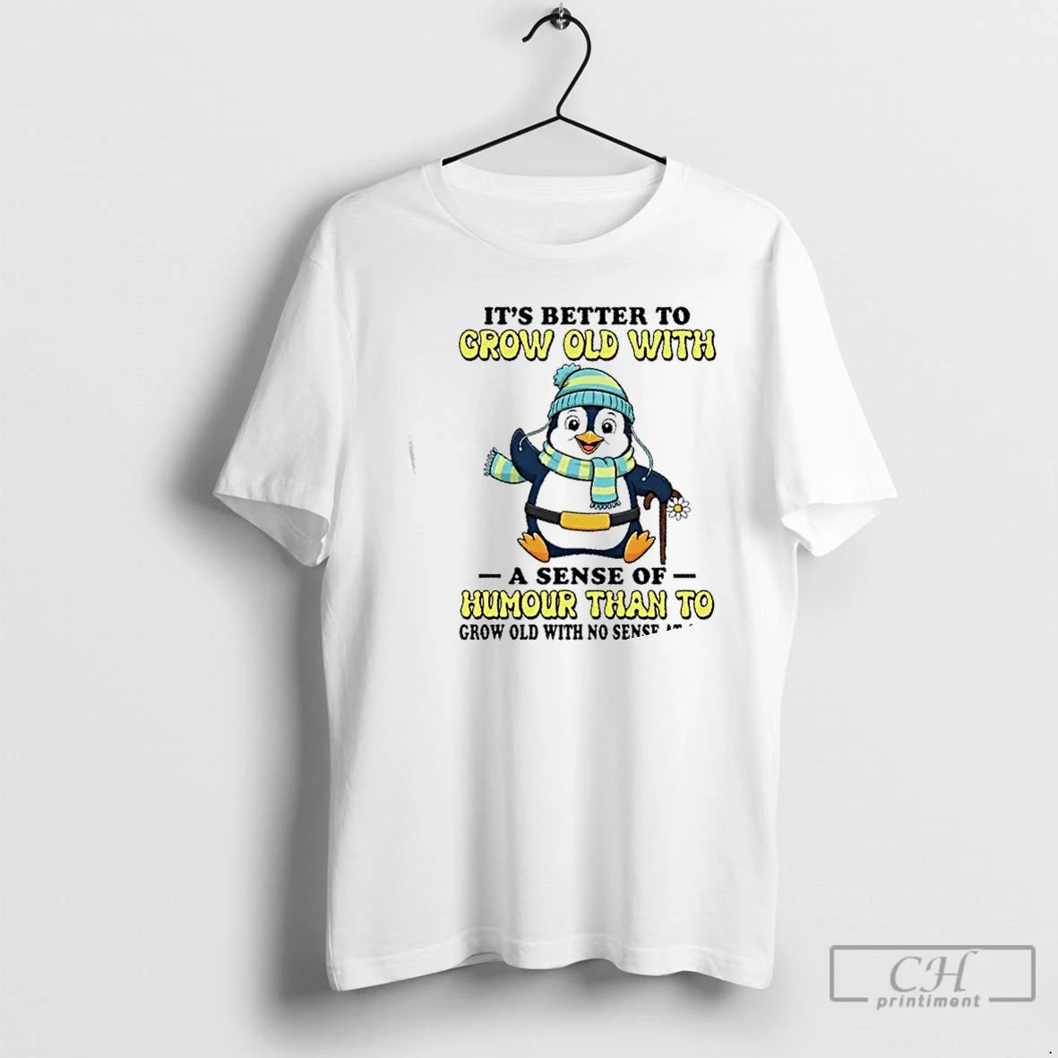 Classic Penguin Its Better To Grow Old With A Sense Of Humor Than To Grow T-Shirts, Hoodie, Sweatshirt | AU01DripNestTees.com