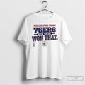 Classic Philadelphia 76ers Been There Won That T-Shirts, Hoodie, Sweatshirt | AU01DripNestTees.com