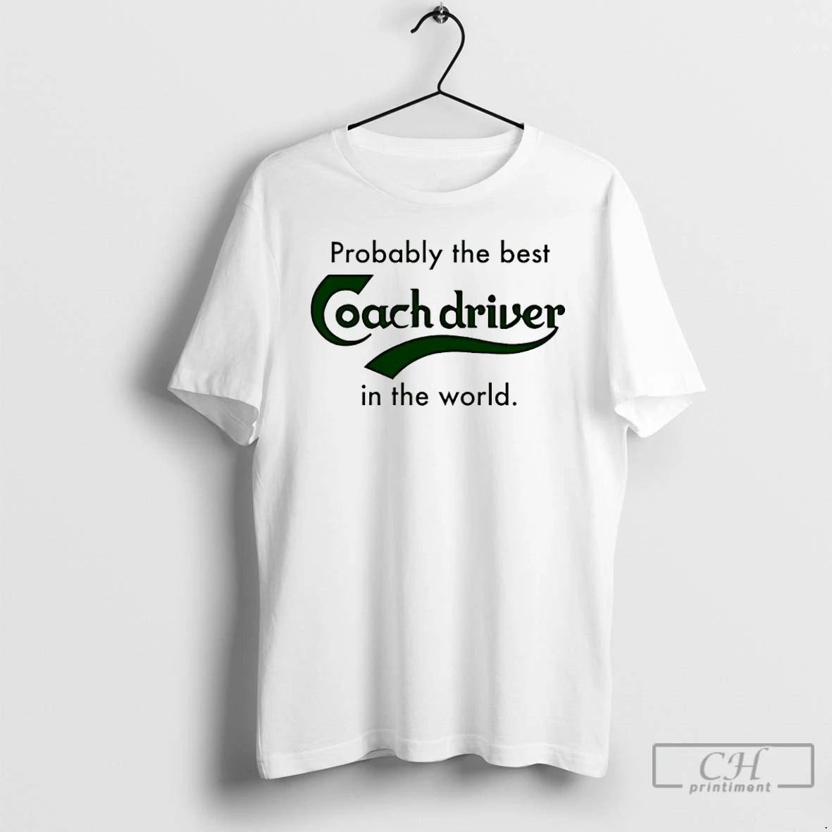 Classic Probably The Best Coach Driver In The World T-Shirts, Hoodie, Sweatshirt | AU01DripNestTees.com