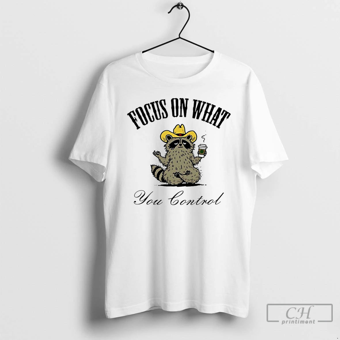 Classic Raccoon Focus On What You Control T-Shirts, Hoodie, Sweatshirt | AU01DripNestTees.com