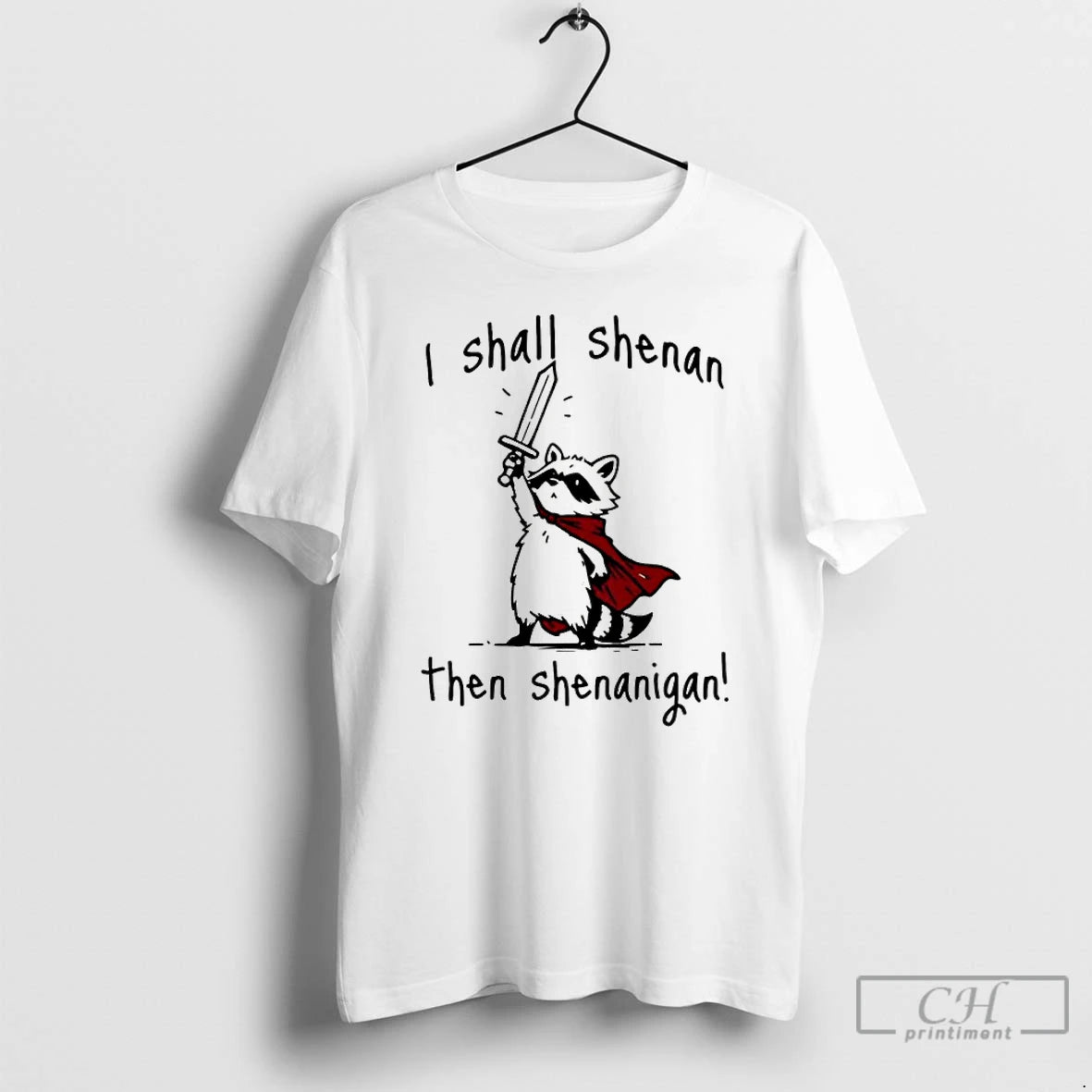 Classic Raccoon Knight I Shall Shenan Then Shenanigan T-Shirts, Hoodie, Sweatshirt | AU01DripNestTees.com