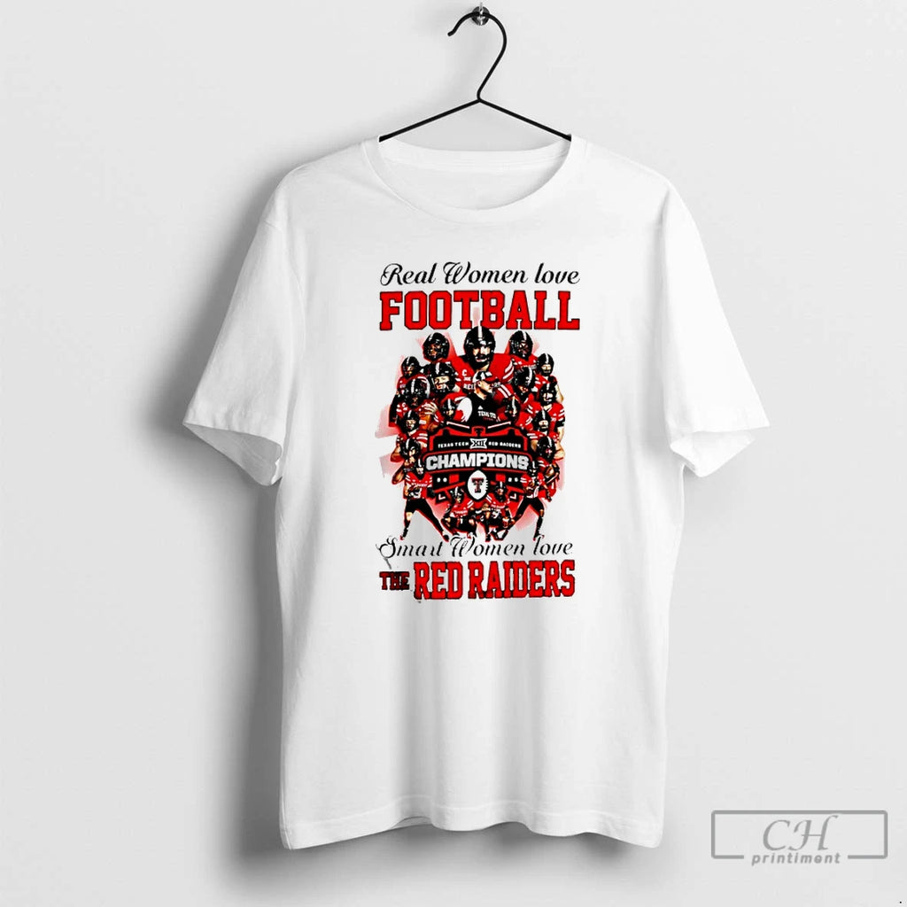 Classic Real Women Love Football Smart Women Love The Texas Tech Red Raiders 2025 Champions T-Shirts, Hoodie, Sweatshirt