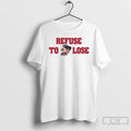 Classic Refuse To Fuckin Lose Wisconsins Carter Booth Says T-Shirts, Hoodie, Sweatshirt | AU01DripNestTees.com