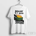 Classic Rollin Into 2026 Burning Trash T-Shirts, Hoodie, Sweatshirt | AU01DripNestTees.com