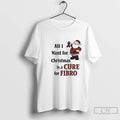Classic Santa Awareness All I Want For Christmas Is A Cure For Fibro T Shirts Hoodie, Sweatshirt | AU01DripNestTees.com