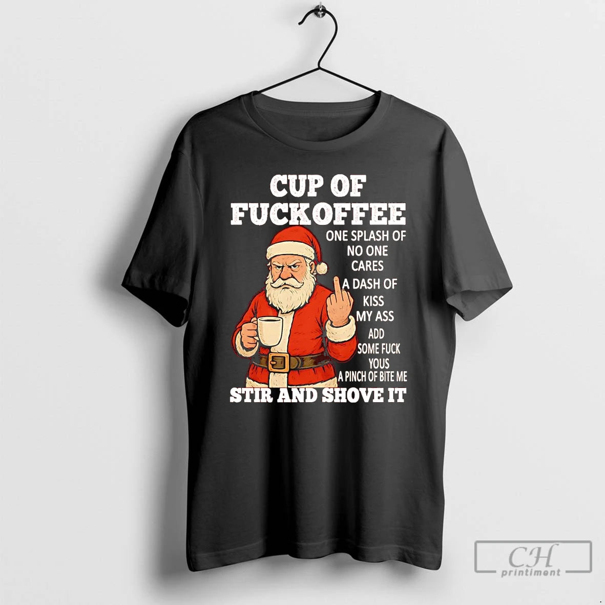 Classic Santa Middle Finger Cup Of Fuckoffee Stir And Shove It Christmas T Shirts Sweater Hoodie, Sweatshirt