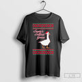Classic Santas Silliest Goose Tacky Ugly Christmas T-Shirts, Hoodie, Sweatshirt | AU01DripNestTees.com