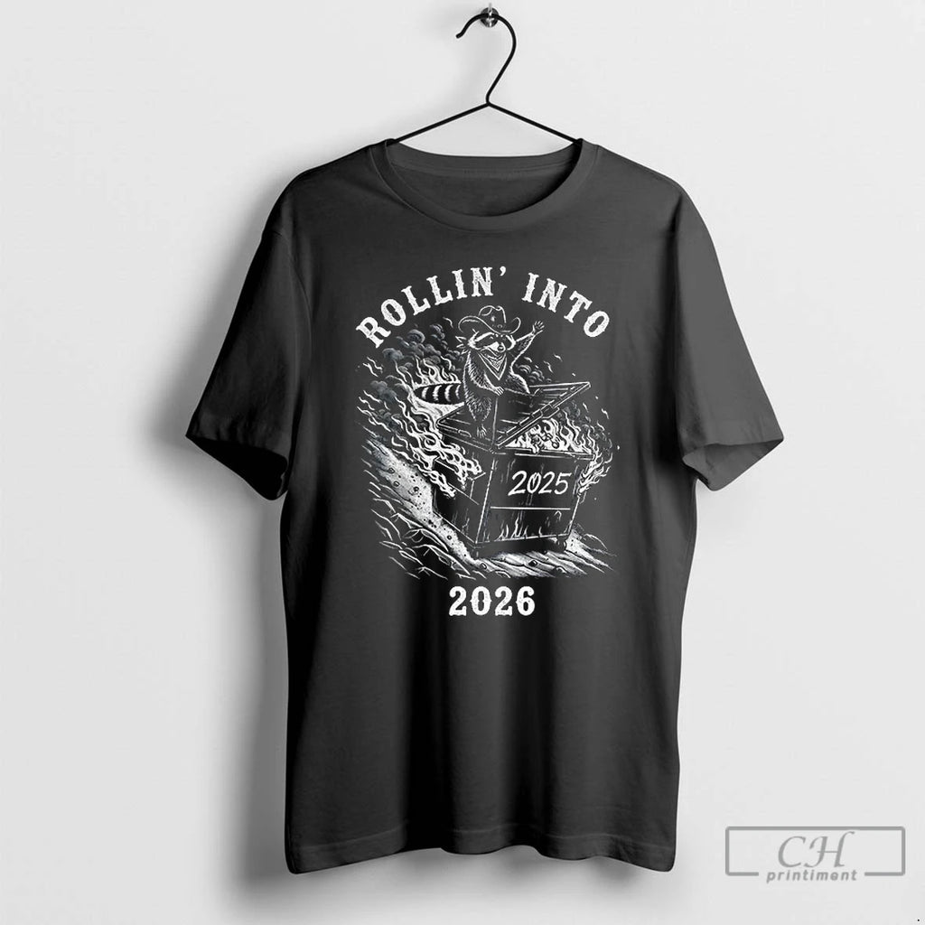 Classic Sarcastic Cowboy Rollin Into 2026 Raccoon Dumpster Fire Snarky New Year T Shirts Sweater Hoodie, Sweatshirt