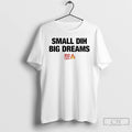 Classic Small Dih Big Dreams 100 Fire Emoji Icon T-Shirts, Hoodie, Sweatshirt | AU01DripNestTees.com