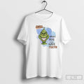 Classic Smile While You Still Have Teeth Grinch T-Shirts, Hoodie, Sweatshirt | AU01DripNestTees.com