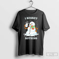 Classic Snowman I Regret Nothing Christmas T-Shirts, Hoodie, Sweatshirt | AU01DripNestTees.com