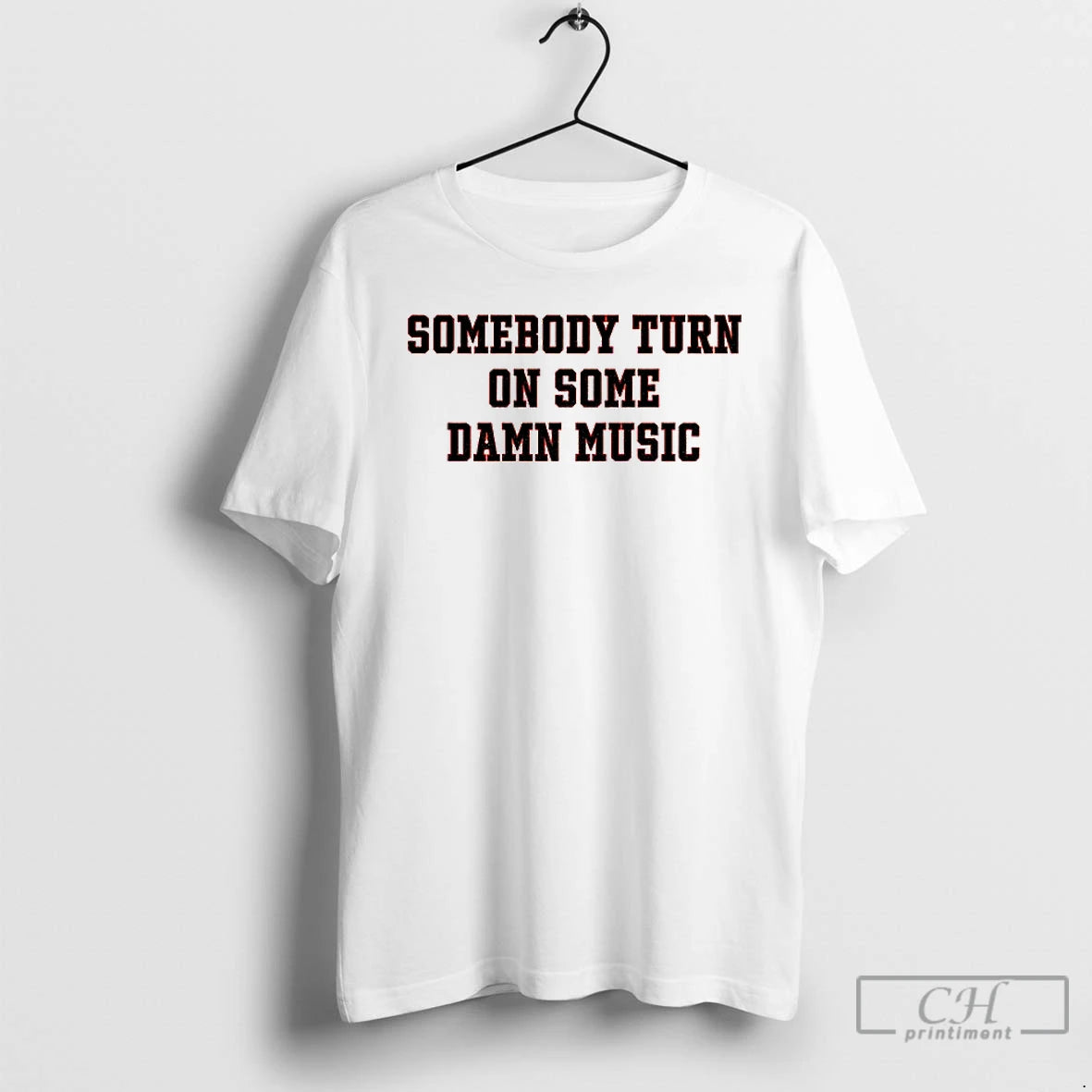 Classic Somebody Turn On Some Damn Music T-Shirts, Hoodie, Sweatshirt | AU01DripNestTees.com