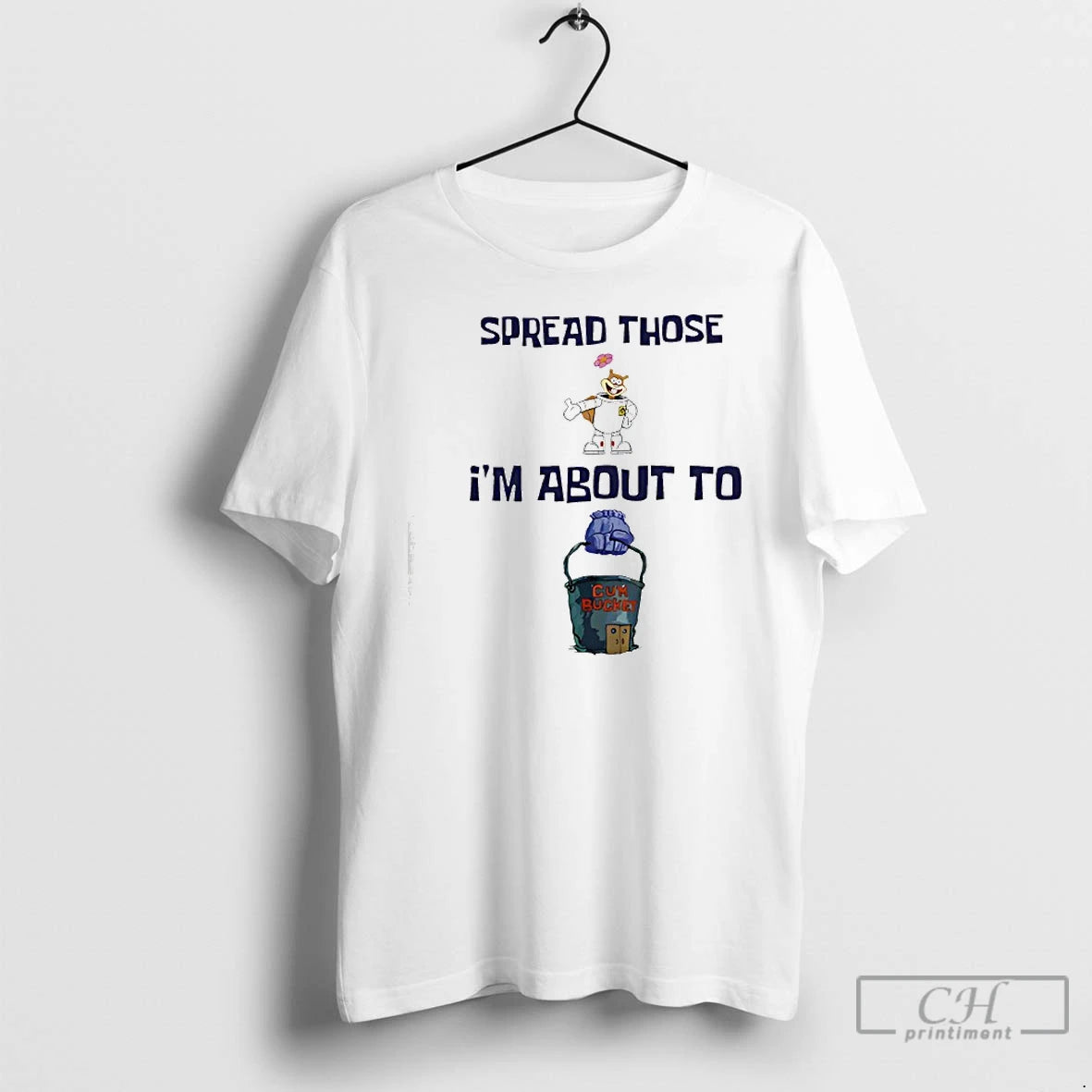 Classic Spread Those Im About To Cum Bucket T-Shirts, Hoodie, Sweatshirt | AU01DripNestTees.com