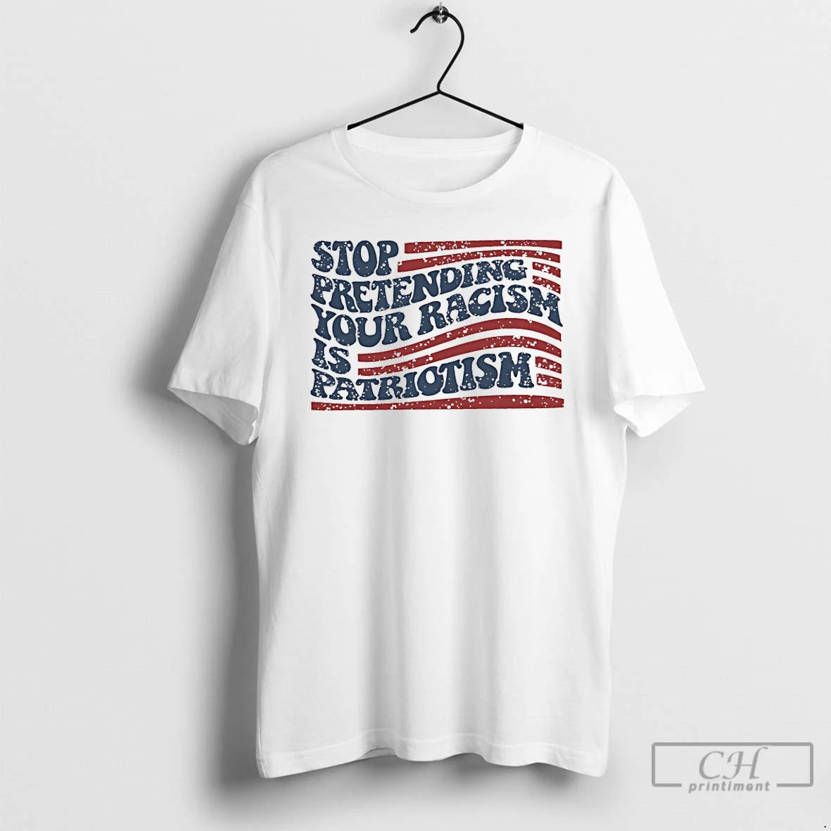 Classic Stop Pretending Your Racism Is Patriotism T-Shirts, Hoodie, Sweatshirt | AU01DripNestTees.com