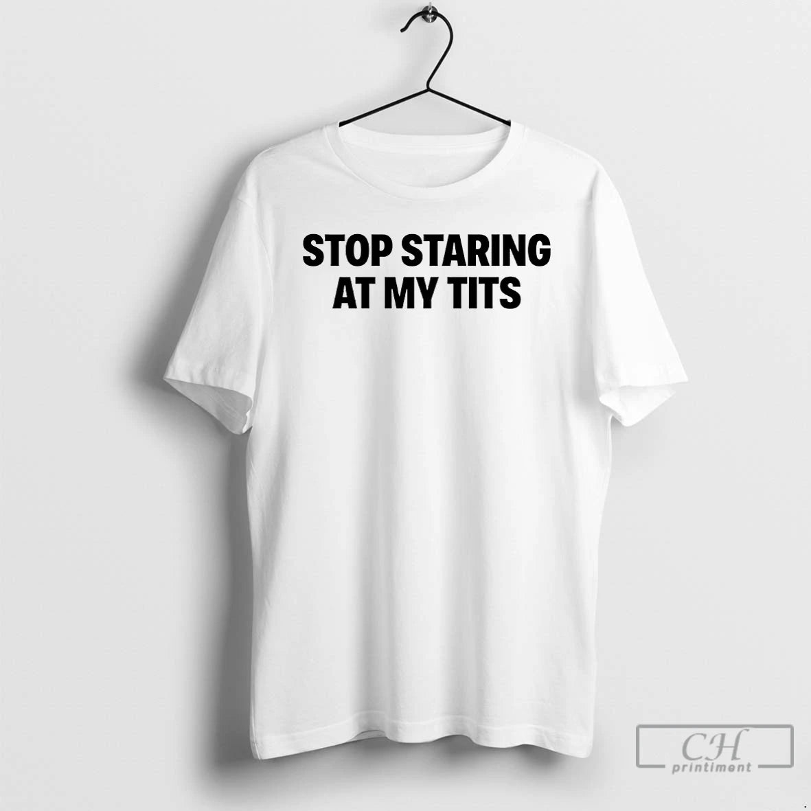 Classic Stop Staring At My Tits T-Shirts, Hoodie, Sweatshirt | AU01DripNestTees.com
