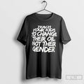 Classic Teach Your Kids To Change Their Oil Not Their Gender Design T Shirts Sweater Hoodie, Sweatshirt