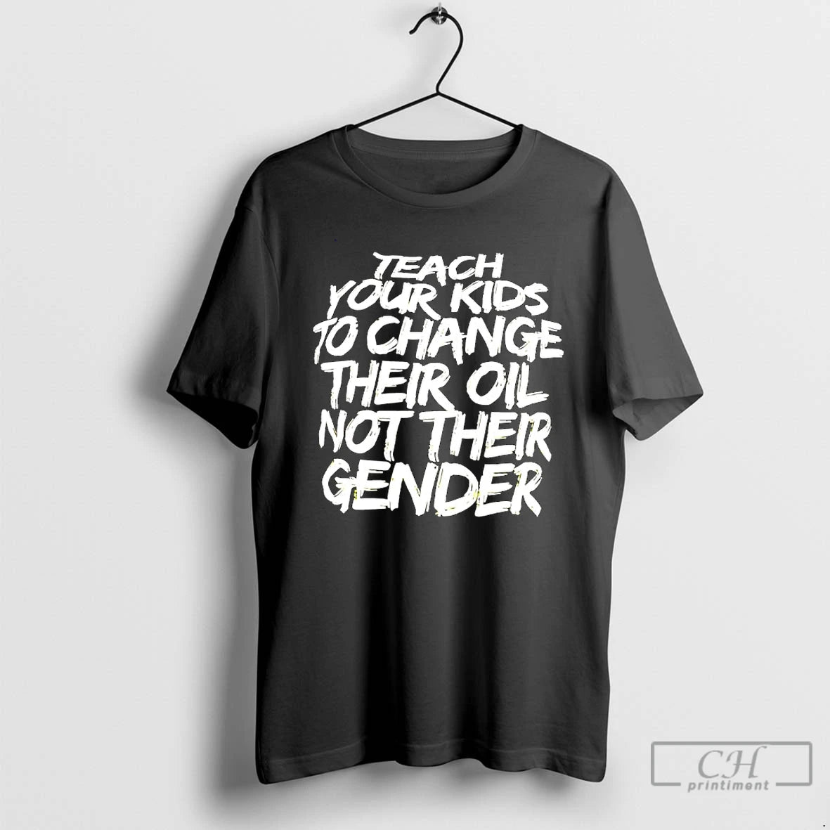 Classic Teach Your Kids To Change Their Oil Not Their Gender Design T Shirts Sweater Hoodie, Sweatshirt