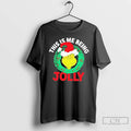 Classic The Grinch This Is Me Being Jolly Christmas T-Shirts, Hoodie, Sweatshirt | AU01DripNestTees.com