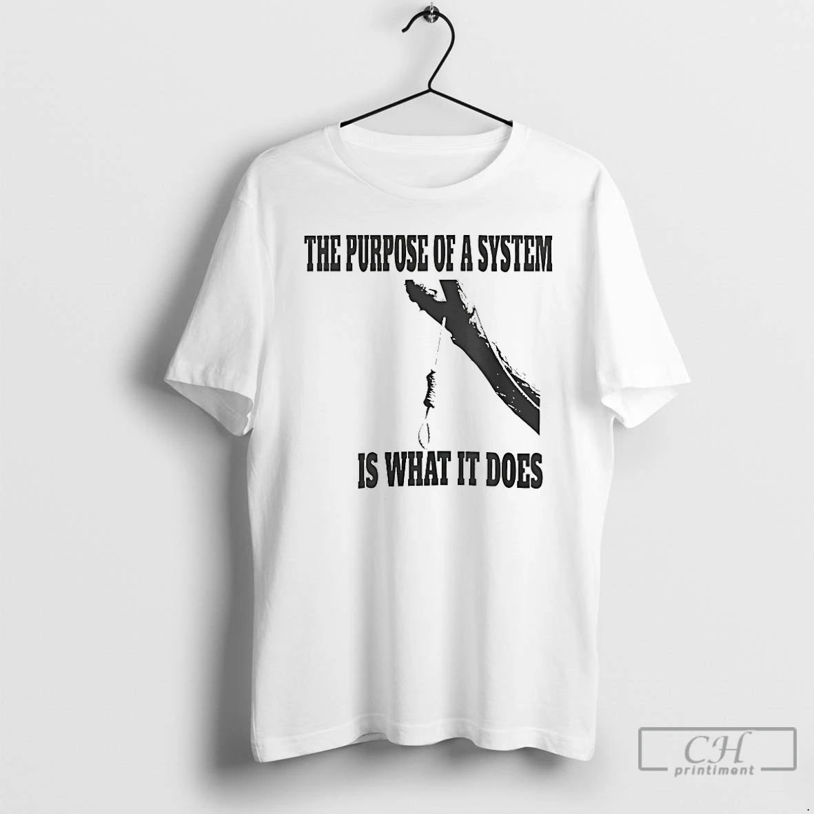 Classic The Purpose Of A System Is What It Does T-Shirts, Hoodie, Sweatshirt | AU01DripNestTees.com