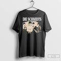 Classic The Schmidts Die Schmidts T-Shirts, Hoodie, Sweatshirt | AU01DripNestTees.com