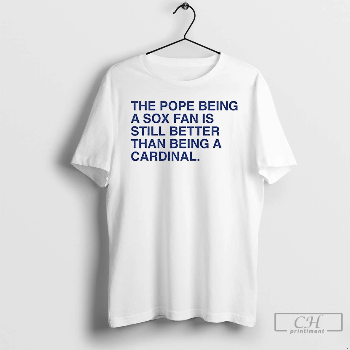 Classic The Pope Being A Sox Fan Is Still Better Than Being A Cardinal T-Shirts, Hoodie, Sweatshirt | AU01DripNestTees.com